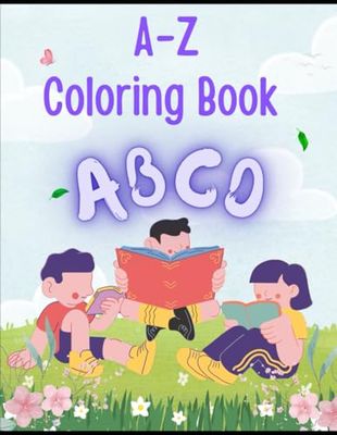 ABC Coloring Bookwith Fun Coloring Pages for Toddlers, Preschoolers. Capital and Small Letters Practice.