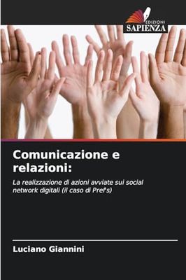 Comunicazione e relazioni: La realizzazione di azioni avviate sui social network digitali (il caso di Pref's)