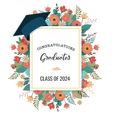 Class of 2024 Graduation Guest Book: Flower Design | Graduation Party Guest Sign In Book | High School or College Graduate Memory Keepsake | Gift Log