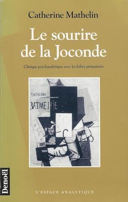 Le Sourire de la Joconde: Clinique psychanalytique avec les bébés prématurés
