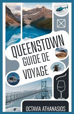 QUEENSTOWN GUIDE DE VOYAGE