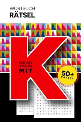 Meine Stadt mit K – Wortsuchrätsel rund um Köln