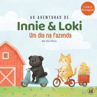 Innie & Loki: Um dia na fazenda: – Um livro carinhoso de aventuras com animais para crianças de 2 a 6 anos, com atividades divertidas incluídas!