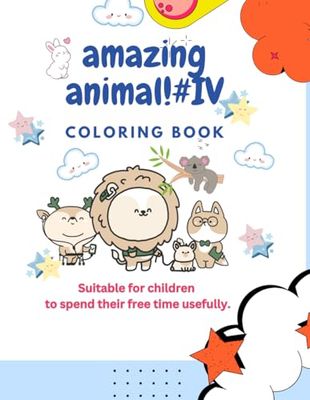 amazing animal! IV coloring book: Suitable for children to spend their free time usefully.