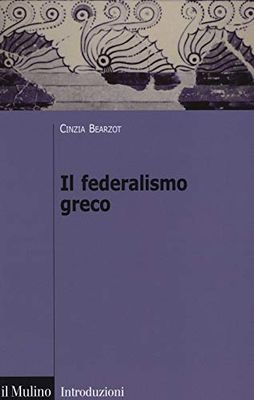 Il federalismo greco (Introduzioni. Storia)
