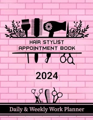 2024 Hair Appointment Book Daily & Weekly Work Planner: Client Scheduler in 15 Minute Increments For Salon, Spa, Beauty Therapist, Hairdresser, Hair ... Hourly Mon To Sun 8 AM To 9 PM With 52 Weeks.