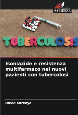Isoniazide e resistenza multifarmaco nei nuovi pazienti con tubercolosi