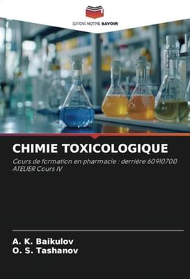 CHIMIE TOXICOLOGIQUE: Cours de formation en pharmacie : derrière 60910700 ATELIER Cours IV
