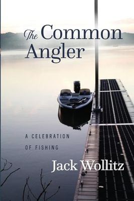 The Common Angler: A Celebration of Fishing