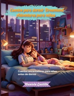 Cuentos para dormir Dreamland Adventures para niñas: Cuentos encantadores para niños antes de dormir