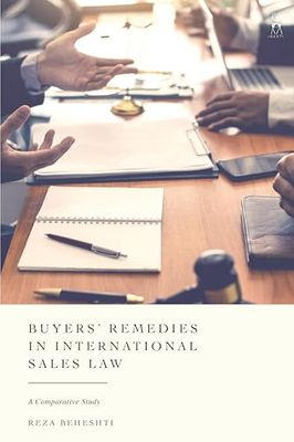 Buyers’ Remedies in International Sales Law: A Comparative Study