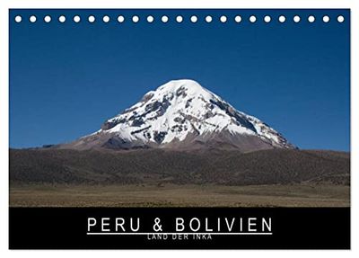 Peru & Bolivien - Land der Inka (Tischkalender 2026 DIN A5 quer), CALVENDO Monatskalender: Ursprünglichkeit und Schönheit der Anden