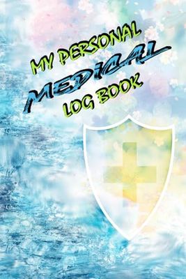 My Personal Medical Log Book: Daily Medical Care Planner. My Medical Details in this Notebook, Family Medical History, Medications, Doctors Appointments And many more.