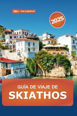 Guida turistica di Skiathos 2025: Esplorare l'isola paradisiaca della Grecia, le spiagge, le gemme nascoste, i luoghi da non perdere e i consigli degli esperti