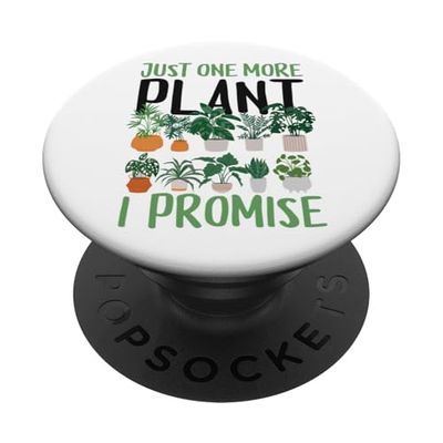 Gardening Potted Plant Pun Just One More Plant I Promise PopSockets Adhesive PopGrip