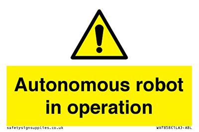 Autonomous robot in operation Sign - 75x50mm - A8L