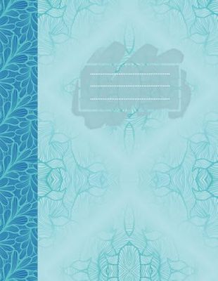 Composition Notebook College Ruled: Vintage Blue Floral Botanical Pattern | Floral Aesthetic Journal for College, School, Office & Work