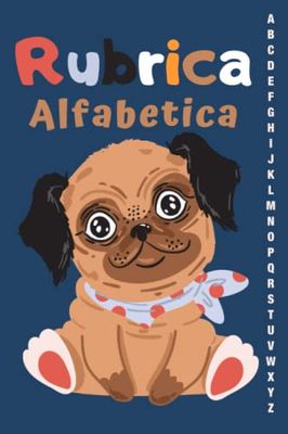 Rubrica Alfabetica Quaderno: con 6 pagine per ogni lettera 160 pagine alfabetico dalla A alla Z