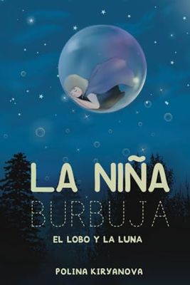 (LECTOESCRITURA) LA NIÑA BURBUJA, EL LOBO Y LA LUNA