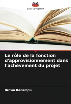 Le rôle de la fonction d'approvisionnement dans l'achèvement du projet