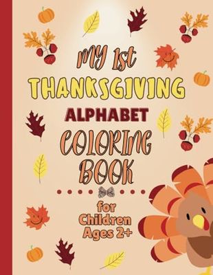 My 1st Thanksgiving Alphabet Coloring Book: Thanksgiving Educational Coloring Book with Alphabet Letter Tracing