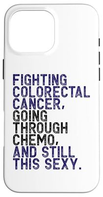 Divertente Colorettale Cancro Combattente Chemo Paziente Inspirational Custodia per iPhone 16 Pro Max