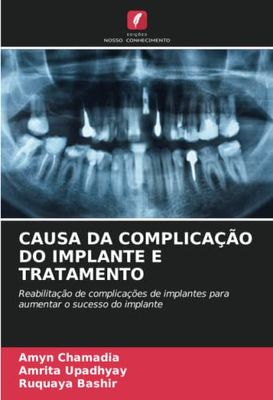 CAUSA DA COMPLICAÇÃO DO IMPLANTE E TRATAMENTO