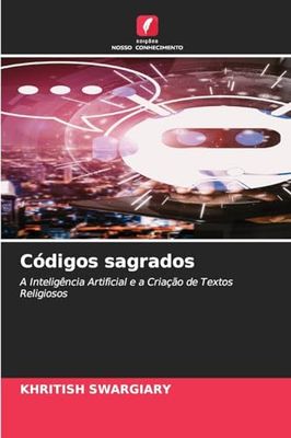 Códigos sagrados: A Inteligência Artificial e a Criação de Textos Religiosos