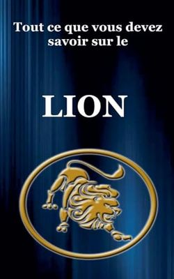 Tout ce que vous devez savoir sur le Lion (5)