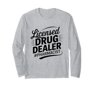 Licensed Drug Dealer Funny Pharmacist Pharmacy Medicine Gag Maglia a Manica