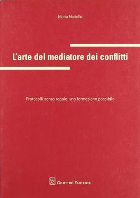 Arte Del Mediatore Dei Conflitti.