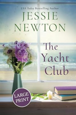 The Yacht Club: A Sweet Romantic Women's Friendship Fiction Novel