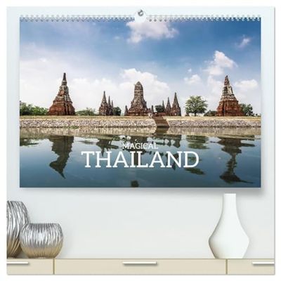 Magical Thailand (High Quality Premium Wall Calendar 2026 DIN A2 landscape),CALVENDO 12 Month Wall Calendar: Thailand beams with a lustrous hue from ... beaches to the ever-comforting Thai smile