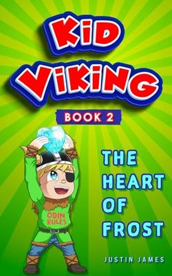 Kid Viking: Book 2 - The Heart of Frost
