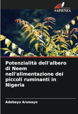 Potenzialità dell'albero di Neem nell'alimentazione dei piccoli ruminanti in Nigeria