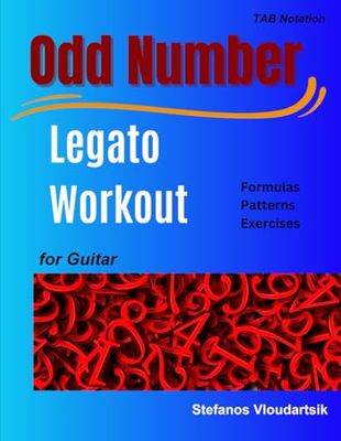 Odd Number LEGATO Workout: Formulas, Patterns, Exercises
