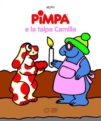 Pimpa e la talpa Camilla. Ediz. a colori