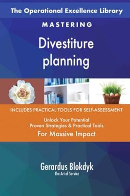 The Operational Excellence Library; Mastering Divestiture planning