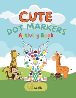 CUTE DOT MARKERS ACIVITY BOOK: Animals and Their Names