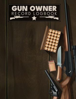 Gun owner record Logbook: Personal Firearms Record Book For Track acquisition and Disposition, repairs, alterations and details of firearms