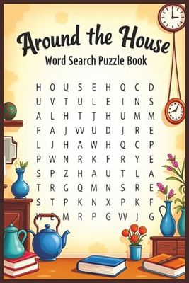 Around The House Word Search: Word Search Puzzle Book with Easy to read print about Home, Furniture and more | 6x9 inches , 110 pages | 50+ puzzles & ... Kids | Best Gift for Recreation and Vacation