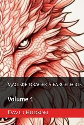 Magiske Drager å Fargelegge: Volume 1