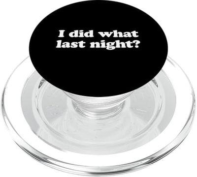 I Did What Last Night PopSockets PopGrip para MagSafe