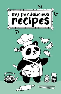My Pandalicious Recipes: Cute Recipe Book for Foodies and Panda Soul Food Lovers
