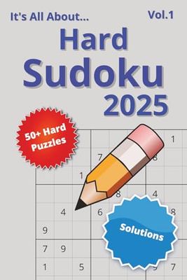 It's All About...Hard Sudoku: Challenging Grids for Sharp Minds – 6x9 Paperback with 12x4 Puzzles: A Travel-Ready Sudoku Companion to Stretch Your Logic Anywhere