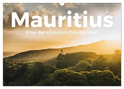 Mauritius - Einer der schönsten Orte der Welt. (Wandkalender 2026 DIN A3 quer), CALVENDO Monatskalender: Eine grandiose Entdeckungsreise durch Mauritius.