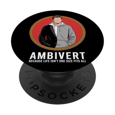 Ambivert Because Life Is Not One Size Fits All Ambivert PopSockets PopGrip Adhesivo