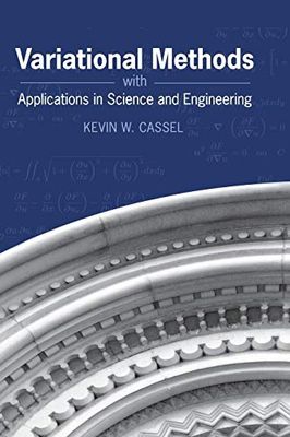 Variational Methods with Applications in Science and Engineering