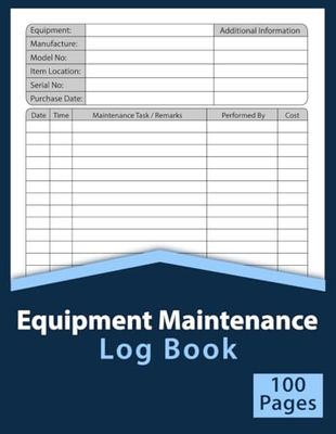 Equipment Maintenance Log Book: Equipment Inspection and Maintenance Reports Log