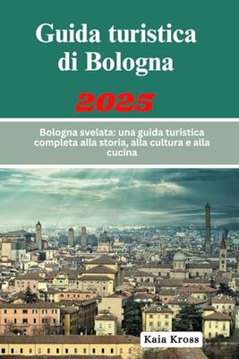 Guida turistica di Bologna 2025